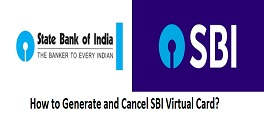 How to Generate and Cancel SBI Virtual Card?