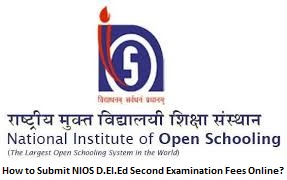 How to Submit NIOS D.El.Ed Second Examination Fees Online?