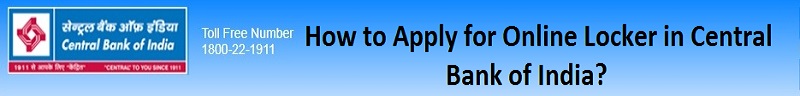 How to Apply for Online Locker in Central Bank of India?