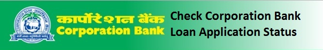 Check Corporation Bank Loan Application Status