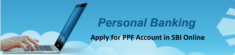 Apply for PPF Account in SBI Online
