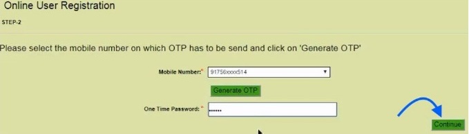 Select your mobile number and click on "Generate OTP". Enter the password received on your mobile number and click on "Continue"