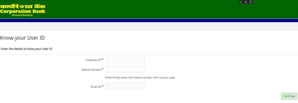Enter your Customer ID, Mobile Number, E-mail ID and click on "Continue"