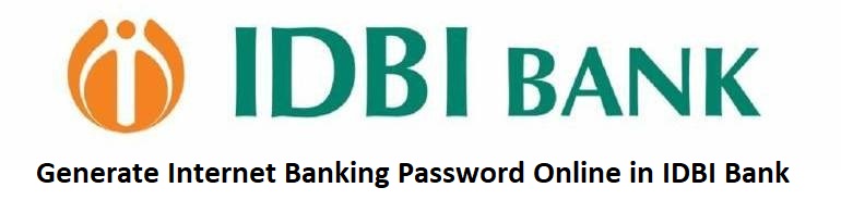 Generate Internet Banking Password Online in IDBI Bank