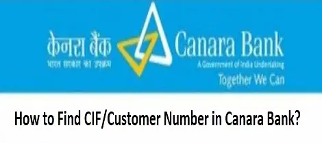 How to Find CIF/Customer Number in Canara Bank?