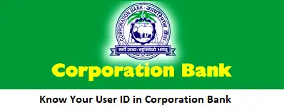 Know Your User ID in Corporation Bank
