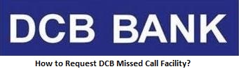 How to Request DCB Missed Call Facility?