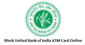 Block United Bank of India ATM Card Online
