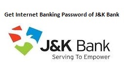 Get Internet Banking Password of J&K Bank