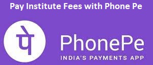 Pay Institute Fees with Phone Pe