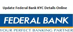 Update Federal Bank KYC Details Online