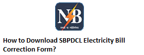 Download and Fill SBPDCL Electricity Bill Correction Form