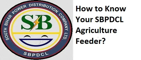 How to Know Your SBPDCL Agriculture Feeder?