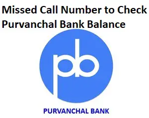 Missed Call Number to Check Purvanchal Bank Balance