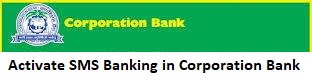 Activate SMS Banking in Corporation Bank