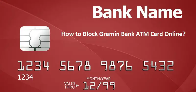 How to Block Gramin Bank ATM Card Online?
