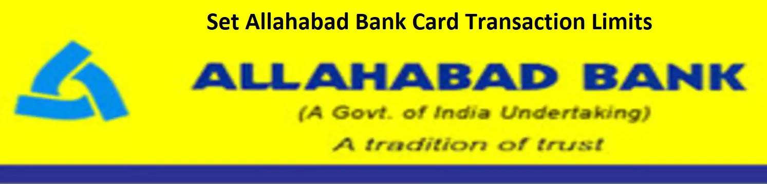 Set Allahabad Bank Card Transaction Limits