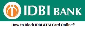 How to Block IDBI ATM Card Online?