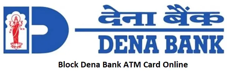 Block Dena Bank ATM Card Online