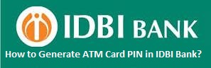 How to Generate ATM Card PIN in IDBI Bank?