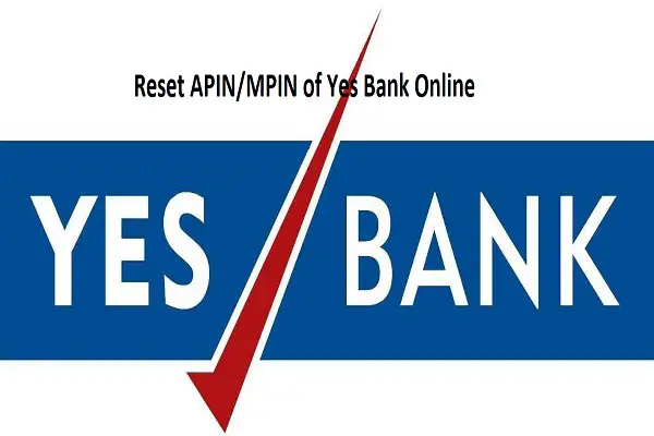 Reset APIN/MPIN of Yes Bank Online