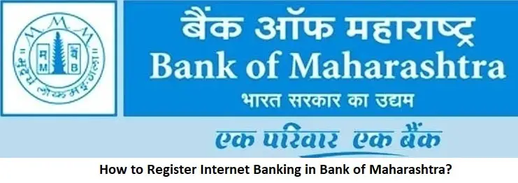 How to Register Internet Banking in Bank of Maharashtra
