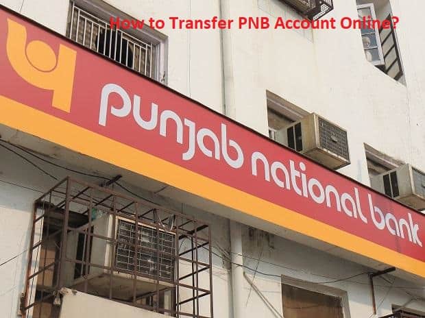 How to Transfer PNB Account Online?