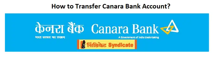 How to Transfer Canara Bank Account?