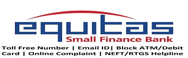 Equitas Small Finance Bank Helpline Numbers
