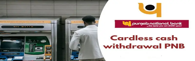 PNB Cardless Cash Withdrawal Steps
