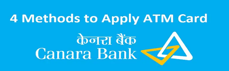 4 Methods to Apply Canara Bank ATM Card