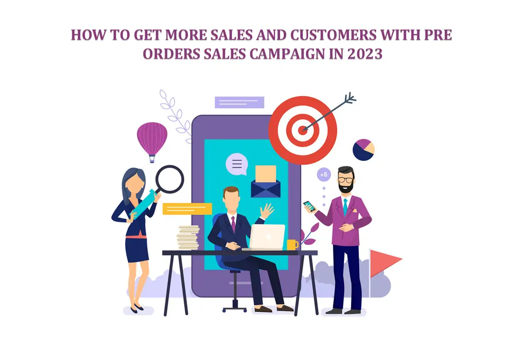 How to get more sales and customers with pre-orders sales campaign in 2023